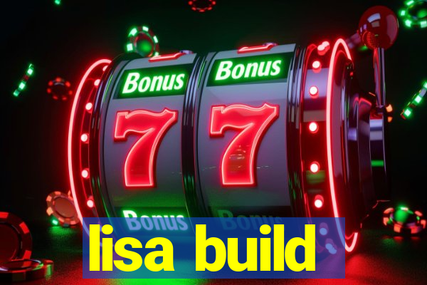 lisa build